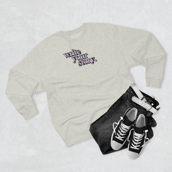 "Write Your Story" Crewneck Sweatshirt