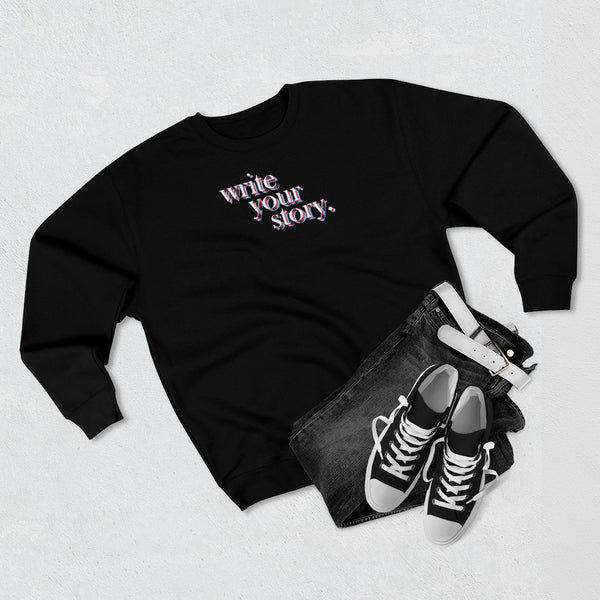 "Write Your Story" Crewneck Sweatshirt