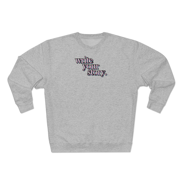 "Write Your Story" Crewneck Sweatshirt