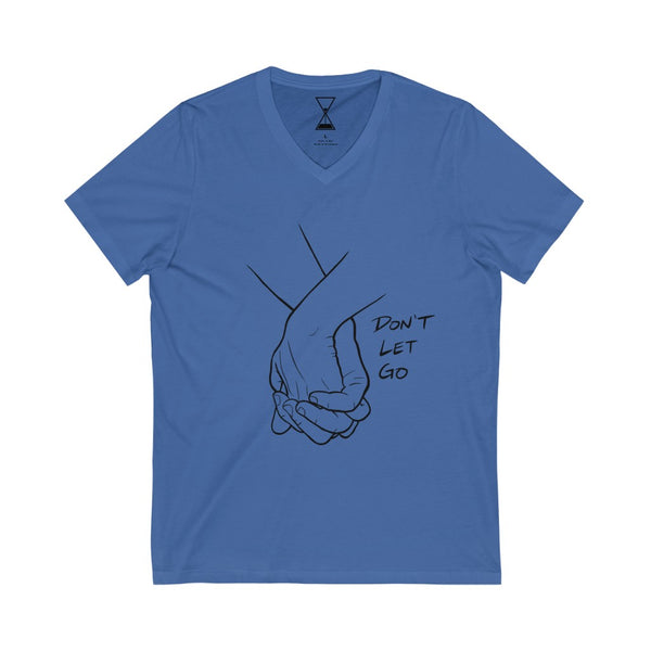 "Don't Let Go" - Unisex V-Neck Tee