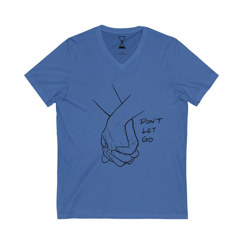 "Don't Let Go" - Unisex V-Neck Tee