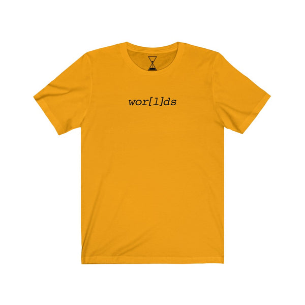 "Wor[l]ds" - Unisex Short Sleeve Tee