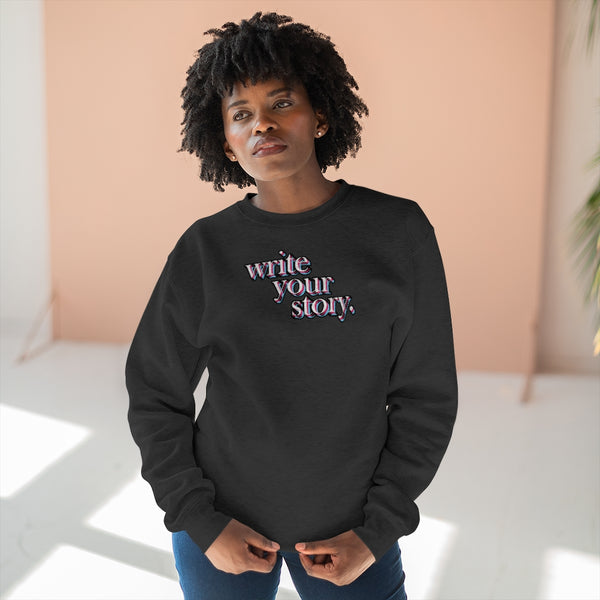 "Write Your Story" Crewneck Sweatshirt