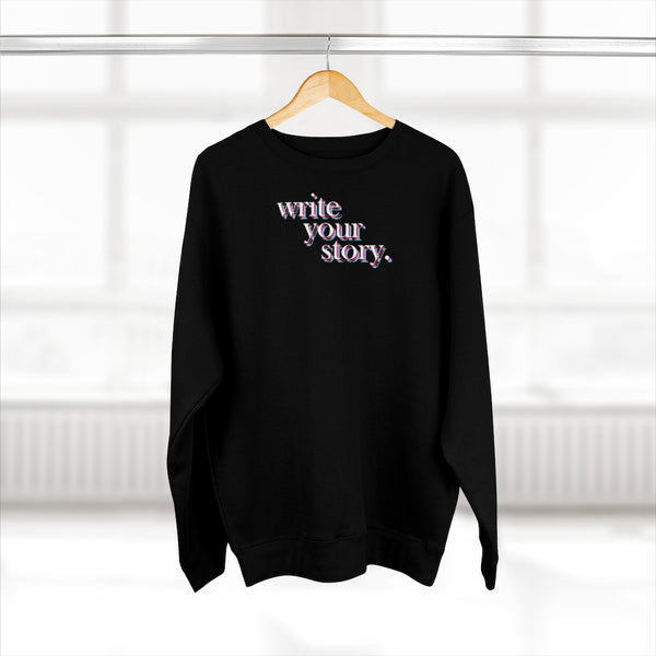 "Write Your Story" Crewneck Sweatshirt