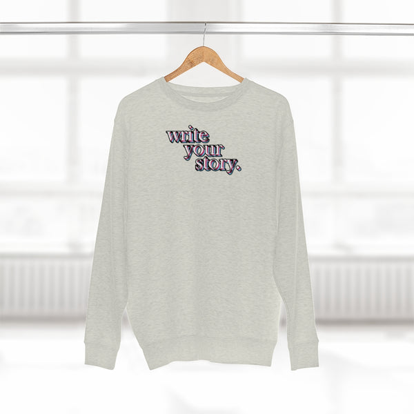 "Write Your Story" Crewneck Sweatshirt