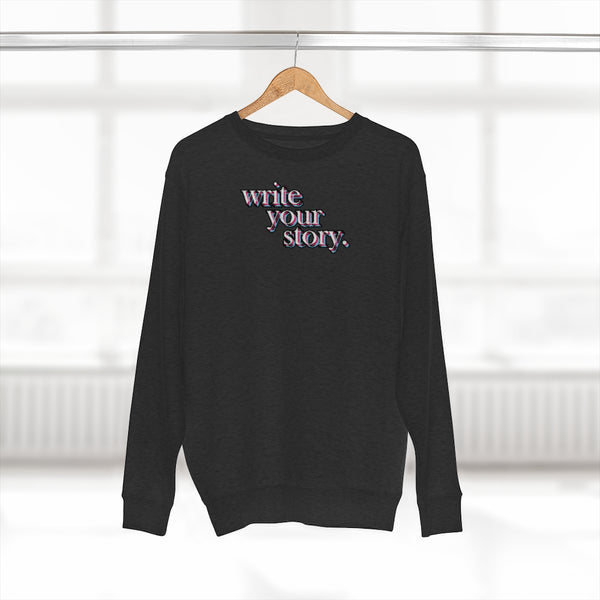 "Write Your Story" Crewneck Sweatshirt