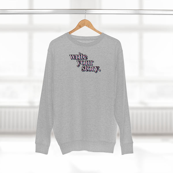 "Write Your Story" Crewneck Sweatshirt