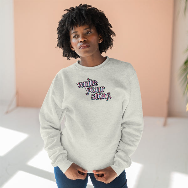 "Write Your Story" Crewneck Sweatshirt