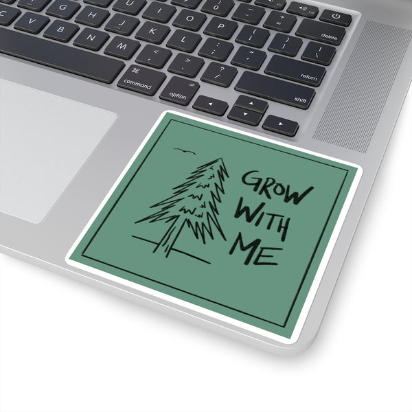 "Grow With Me" Sticker